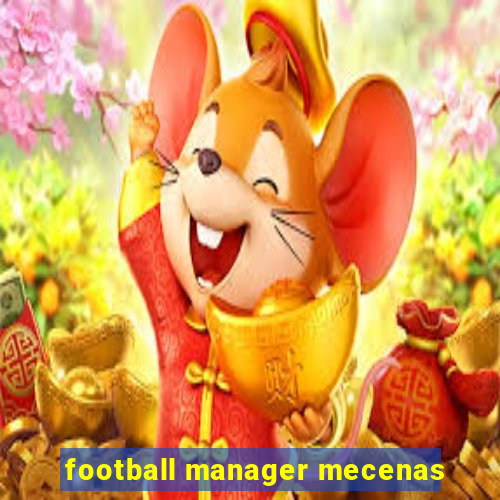 football manager mecenas